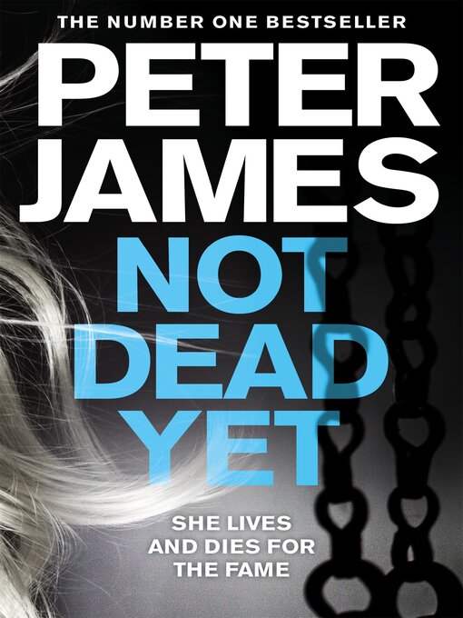 Title details for Not Dead Yet by Peter James - Wait list